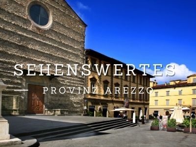 Sehenswertes Provinz Arezzo